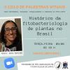 Virtual lecture: History of plant phytobacteriology in Brazil